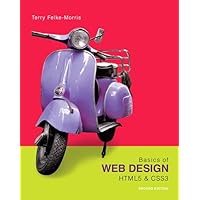 Basics of Web Design: HTML5 & CSS3, 2nd Edition Basics of Web Design: HTML5 & CSS3, 2nd Edition Paperback
