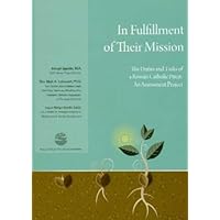 In Fulfillment of Their Mission - The Duties and Tasks of a Roman Catholic Priest: An Assessment Project In Fulfillment of Their Mission - The Duties and Tasks of a Roman Catholic Priest: An Assessment Project Spiral-bound Kindle