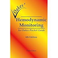 Oakes' Hemodynamic Monitoring Pocket Guide. 6E 2017 Oakes' Hemodynamic Monitoring Pocket Guide. 6E 2017 Paperback