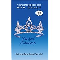 Project Princess (The Princess Diaries, Vol. 4 1/2) Project Princess (The Princess Diaries, Vol. 4 1/2) Mass Market Paperback Library Binding Paperback