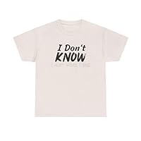 Funny Unisex T-Shirt - I Don't Know, I Just Work Here