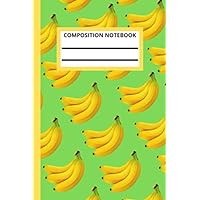 COMPOSITION NOTEBOOK: Banana Design ,120 Pages College Ruled, 6