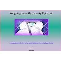 Weighing in on the Obesity Epidemic – A Comprehensive Review of the Latest Research on Overweight and Obesity