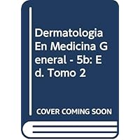 Dermatologia En Medicina General - 5b: Ed. Tomo 2 (Spanish Edition)