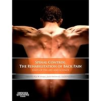Spinal Control: The Rehabilitation of Back Pain: State of the art and science Spinal Control: The Rehabilitation of Back Pain: State of the art and science Hardcover Kindle