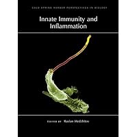 Innate Immunity and Inflammation (Cold Spring Harbor Perspectives in Biology) Innate Immunity and Inflammation (Cold Spring Harbor Perspectives in Biology) Hardcover