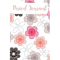 Period Journal: Menstrual Cycle Tracker For Girls With 4 Year Menstruation Cycle Calendar. Pink Flowers Cover.