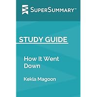Study Guide: How It Went Down by Kekla Magoon (SuperSummary)
