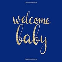 Welcome Baby: Baby Shower Guest Boy Navy Blue and Gold, Advice for Parents, Message & Wishes Sign in Guestbook Memory Keepsake with Gift Log