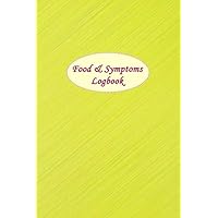Food & Symptoms Logbook: Food Allergy Journal: Logbook for Symptoms of Food Allergies, Intolerance, Indigestion, IBS, Chrohn`s Disease, Ulcerative Colitis and Leaky Gut
