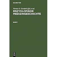 Enzyklopädie Medizingeschichte (German Edition) Enzyklopädie Medizingeschichte (German Edition) Hardcover