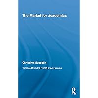 The Market for Academics (Studies in Higher Education)