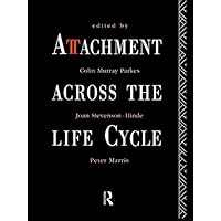 Attachment Across the Life Cycle Attachment Across the Life Cycle Kindle Hardcover Paperback