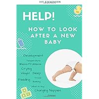 Help! How to Look After a New Baby! Help! How to Look After a New Baby! Paperback