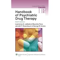 Handbook of Psychiatric Drug Therapy (Lippincott Williams & Wilkins Handbook Series) Handbook of Psychiatric Drug Therapy (Lippincott Williams & Wilkins Handbook Series) Paperback Kindle