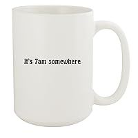 It's 7AM Somewhere - 15oz White Ceramic Coffee Mug, White