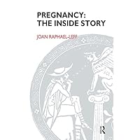 Pregnancy: The Inside Story Pregnancy: The Inside Story Kindle Paperback Hardcover Mass Market Paperback