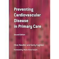 Preventing Cardiovascular Disease in Primary Care Preventing Cardiovascular Disease in Primary Care Paperback Kindle