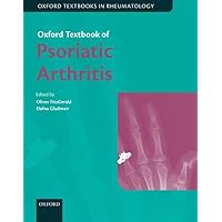 Oxford Textbook of Psoriatic Arthritis (Oxford Textbooks in Rheumatology) Oxford Textbook of Psoriatic Arthritis (Oxford Textbooks in Rheumatology) Hardcover Kindle