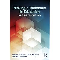 Making a Difference in Education: What the evidence says Making a Difference in Education: What the evidence says Kindle Hardcover Paperback