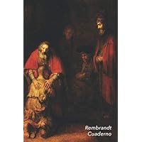 Rembrandt Cuaderno: El retorno del hijo pródigo | Ideal para la Escuela, el Estudio, Recetas o Contraseñas | Perfecto Para Tomar Notas | Diario Elegante (Spanish Edition)