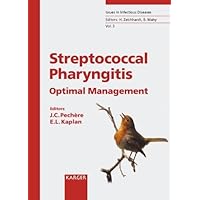 Streptococcal Pharyngitis: Optimal Management (Issues in Infectious Diseases, V. 3) Streptococcal Pharyngitis: Optimal Management (Issues in Infectious Diseases, V. 3) Hardcover