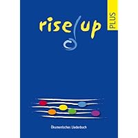 Rise Up Plus: Okumenisches Liederbuch (German Edition) Rise Up Plus: Okumenisches Liederbuch (German Edition) Paperback Spiral-bound