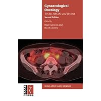 Gynaecological Oncology for the MRCOG and Beyond (Membership of the Royal College of Obstetricians and Gynaecologists and Beyond) Gynaecological Oncology for the MRCOG and Beyond (Membership of the Royal College of Obstetricians and Gynaecologists and Beyond) Kindle Paperback Mass Market Paperback