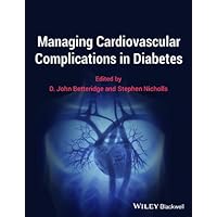Managing Cardiovascular Complications in Diabetes Managing Cardiovascular Complications in Diabetes Kindle Paperback