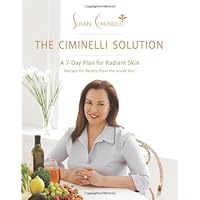 The Ciminelli Solution: A 7-Day Plan for Radiant Skin The Ciminelli Solution: A 7-Day Plan for Radiant Skin Hardcover