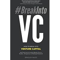 #BreakIntoVC: How to Break Into Venture Capital and Think Like an Investor Whether You're a Student, Entrepreneur or Working Professional (Venture Capital Guidebook) #BreakIntoVC: How to Break Into Venture Capital and Think Like an Investor Whether You're a Student, Entrepreneur or Working Professional (Venture Capital Guidebook) Paperback Audible Audiobook Kindle