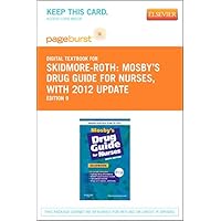 Mosby's Drug Guide for Nurses, with 2012 Update - Elsevier eBook on VitalSource (Retail Access Card): Mosby's Drug Guide for Nurses, with 2012 Update ... eBook on VitalSource (Retail Access Card)