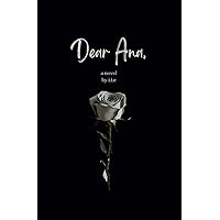 Dear Ana: A Novel Dear Ana: A Novel Paperback Kindle