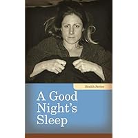A Good Night's Sleep A Good Night's Sleep Paperback Kindle