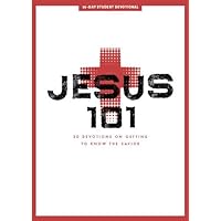 Jesus 101 - Teen Devotional: 30 Devotions on Getting to Know the Savior (Volume 2) (LifeWay Students Devotions)