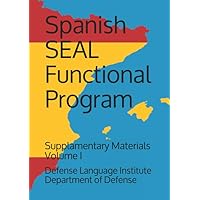 Spanish SEAL Functional Program: Supplamentary Materials Volume I (Language)