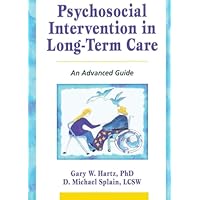 Psychosocial Intervention in Long-Term Care Psychosocial Intervention in Long-Term Care Paperback Kindle Hardcover