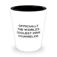 Officially the World's Coolest Drug Counselor. Shot Glass, Drug counselor Present From Boss, Surprise Ceramic Cup For Friends