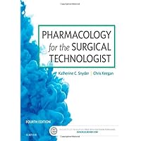 Pharmacology for the Surgical Technologist Pharmacology for the Surgical Technologist Paperback