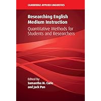 Researching English Medium Instruction: Quantitative Methods for Students and Researchers (Cambridge Applied Linguistics) Researching English Medium Instruction: Quantitative Methods for Students and Researchers (Cambridge Applied Linguistics) Hardcover Paperback