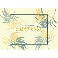 Aloha! Luau! Guest Book: Hawaiian Tropical Themed Visitor Sign In Book With Email Column | Compact and Small Soft Cover To Suit Any Home or Business