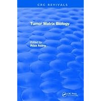 Tumor Matrix Biology (1995) (CRC Press Revivals) Tumor Matrix Biology (1995) (CRC Press Revivals) Hardcover Paperback