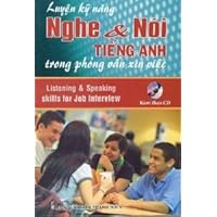 Listening and Speaking Skills for Job Interview in Vietnamese (Luyen Ky Nang Nghe Va Noi Tieng Anh)