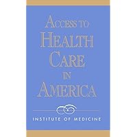Access to Health Care in America Access to Health Care in America Hardcover