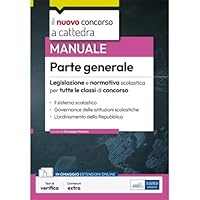 Parte generale: Legislazione e normativa scolastica per tutte le classi di concorso a cattedra (Italian Edition) Parte generale: Legislazione e normativa scolastica per tutte le classi di concorso a cattedra (Italian Edition) Kindle Paperback