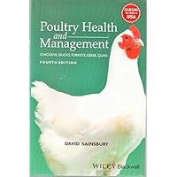 Poultry Health and Management: Chickens Ducks Turkeys Geese and Quail 4th edn Poultry Health and Management: Chickens Ducks Turkeys Geese and Quail 4th edn Hardcover Paperback
