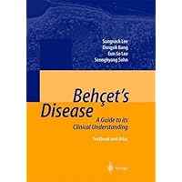 Behçet’s Disease: A Guide to its Clinical Understanding Textbook and Atlas Behçet’s Disease: A Guide to its Clinical Understanding Textbook and Atlas Kindle Hardcover Paperback