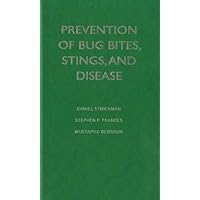 Prevention of Bug Bites, Stings, and Disease Prevention of Bug Bites, Stings, and Disease Hardcover Paperback