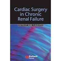Cardiac Surgery in Chronic Renal Failure Cardiac Surgery in Chronic Renal Failure Kindle Hardcover