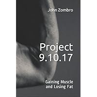 Project 9.10.17: Gaining Muscle and Losing Fat (The Lifetime Body Projects) Project 9.10.17: Gaining Muscle and Losing Fat (The Lifetime Body Projects) Paperback